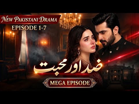 Zid Aur Mohabbat — Mega Episode
