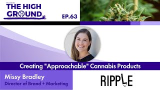 Creating "Approachable" Cannabis Products - HG Interview: Missy Bradley of Stillwater Brands