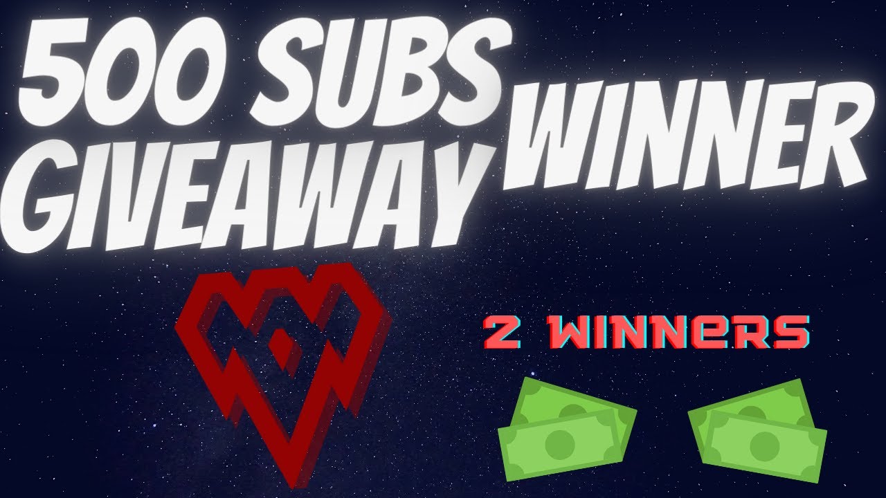 500 Subs Giveaway Winners!