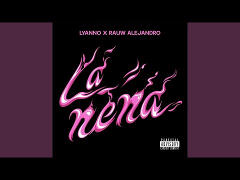 Lyanno & Rauw Alejandro - LA NENA