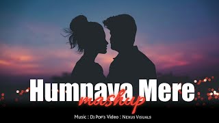 Humnava Mere × Beete Lamhe Mashup | Jubin Nautiyal | Dj Pop's \u0026 Nexus