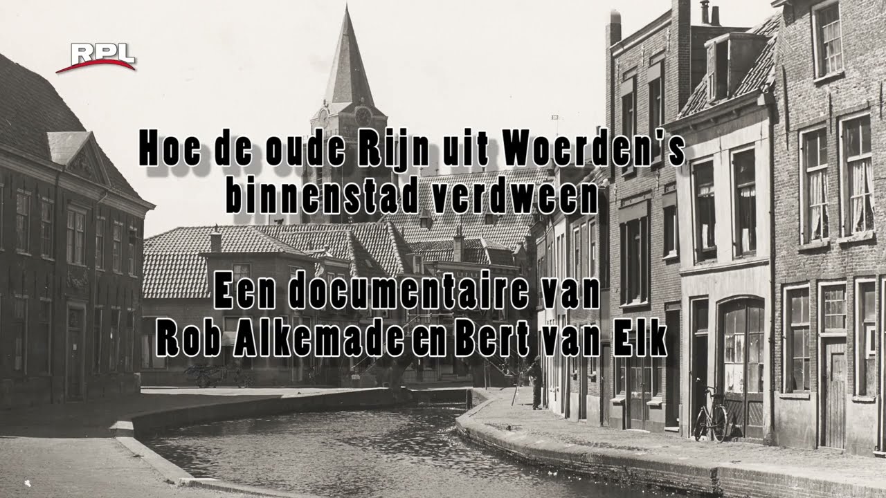 Wat Woerden bezighield deel 01 - Demping van de Oude Rijn