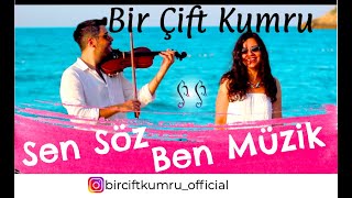Bir Çift Kumru - Sen Söz Ben Müzik
