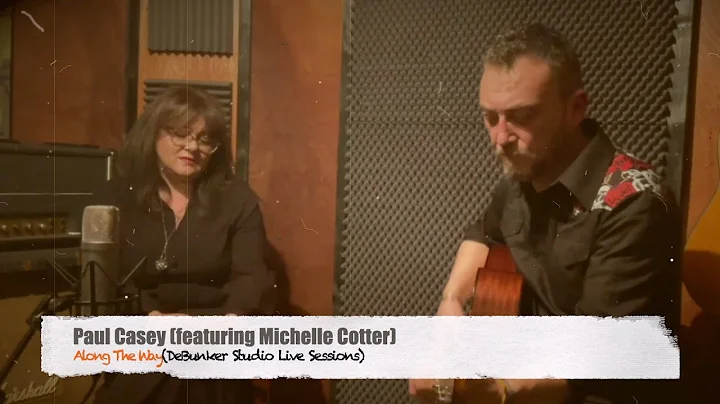 Paul Casey featuring Michelle Cotter - Along The W...