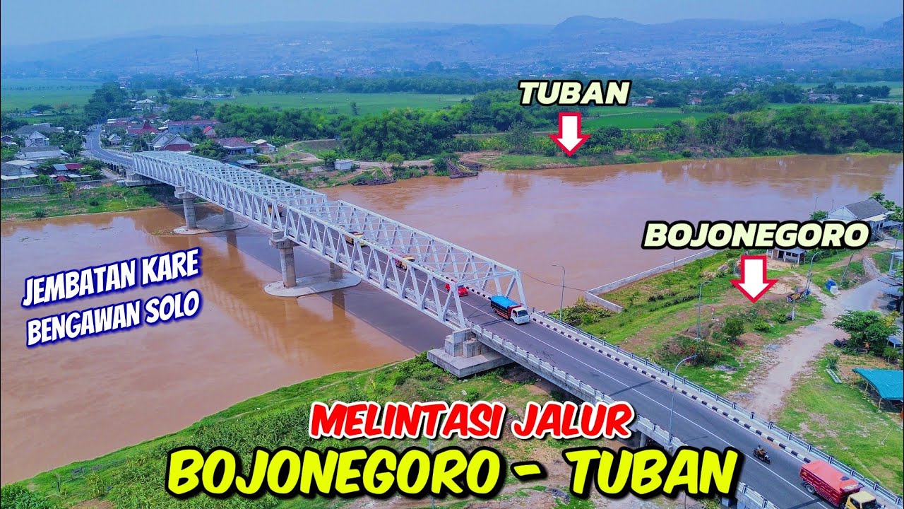 Alternatif Jalur BOJONEGORO - TUBAN || Via Jembatan KARE (Kanor-Rengel) Terbaru 2025