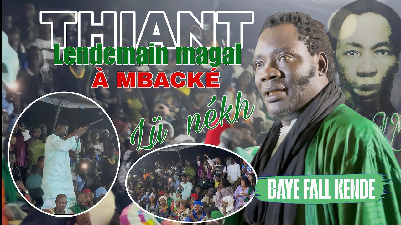🛑THIANT BAYE FALL KENDE À MBACKE LENDEMAIN MAGAL 2025
