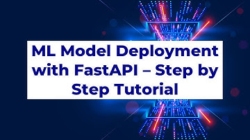 ML Model Deployment with FastAPI – Step-by-Step Tutorial