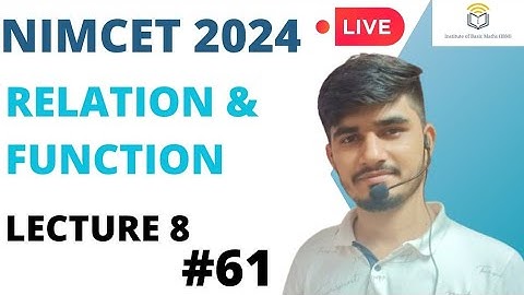 Nimcet 2024 | Relation And Function  | Lecture 8 | Vijaypal Choudhary