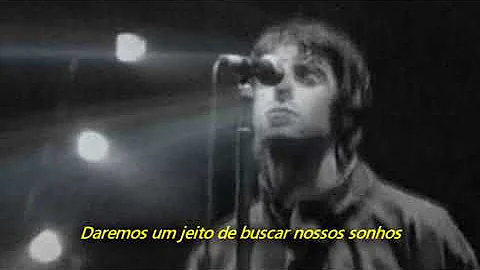 Oasis - Slide Away (Legendado em Português)