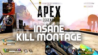 APEX LEGENDS MOST INSANE KILLS MONTAGE - INSANE KILL FEEDS