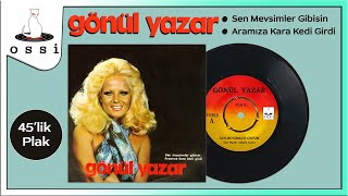 Gönül Yazar - Sen Mevsimler Gibisin / Aramıza Kara Kediler Girdi (45&#39;lik Plak)