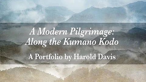 A Modern Pilgrimage: Along the Kumano Kodo | A Portfolio by Harold Davis