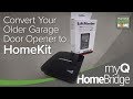 How to Make Your Older Garage Door Opener Compatible with HomeKit!