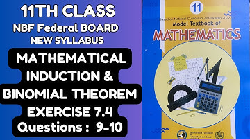 11th Class Math 2024, Unit 7: MATHEMATICAL INDUCTION & BINOMIAL THEOREM, Ex -7.4, Questions : 9-10