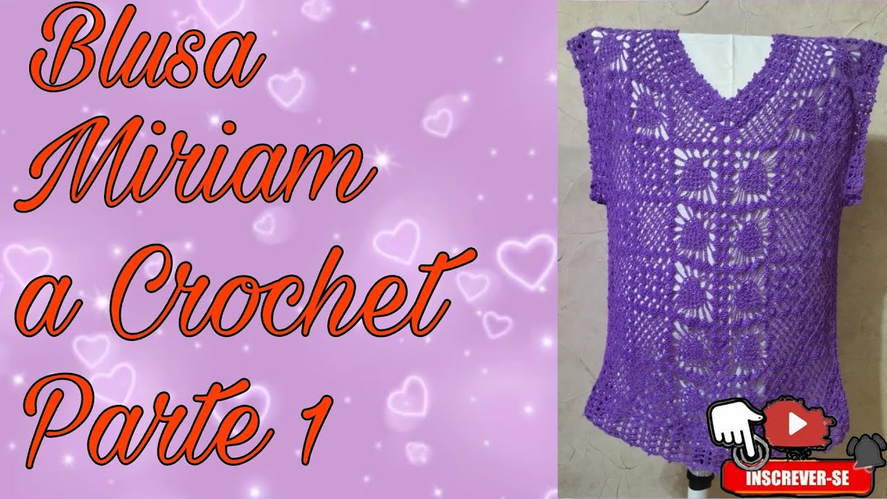 Blusa 👚 Miriam a Crochet Parte 1 😍🥰😘