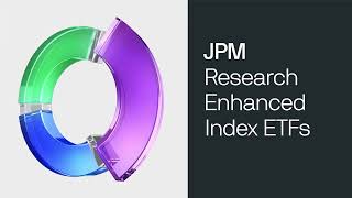 Career Overview Introducing: J.P. Morgan's Research Enhanced Index ETFs