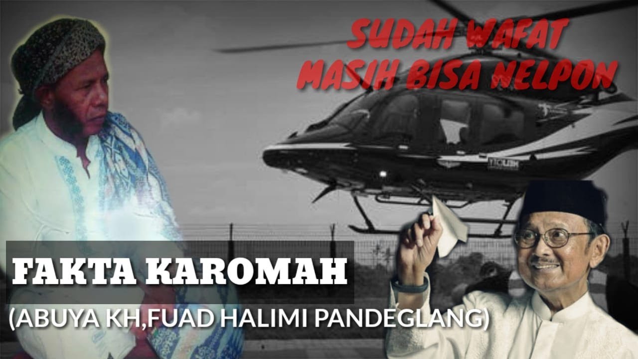 FAKTA KAROMAH ABUYA KH FUAD HALIMI SALIM KADU RONYOK ( AKI GUNUNG PULOSARI )