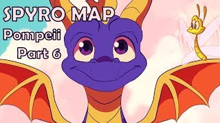 SPYRO MAP: Pompeii part 6