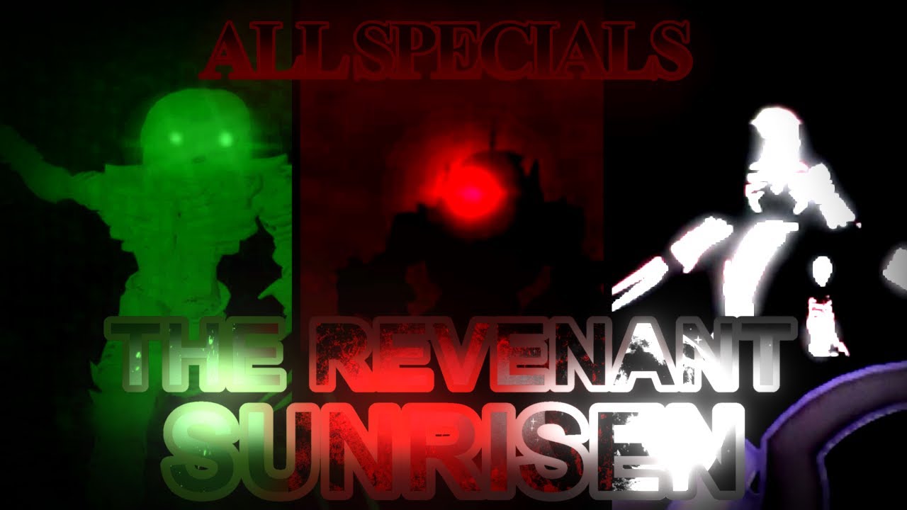 THE REVENANT: SUNRISEN ALL SPECIAL HOURS 1.85 UPD (PART 1)