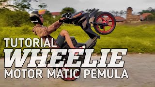 TUTORIAL WHEELIE MOTOR MATIC PEMULA | BEAT ESP 108CC!!