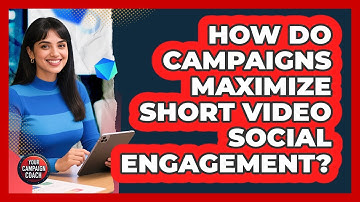 How Do Campaigns Maximize Short Video Social Engagement?