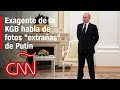 Exagente de la kgb habla de fotos extraas de vladimir putin