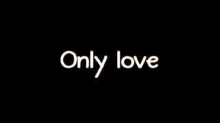 Video thumbnail of "Ben Howard - Only Love (Lyrics)"