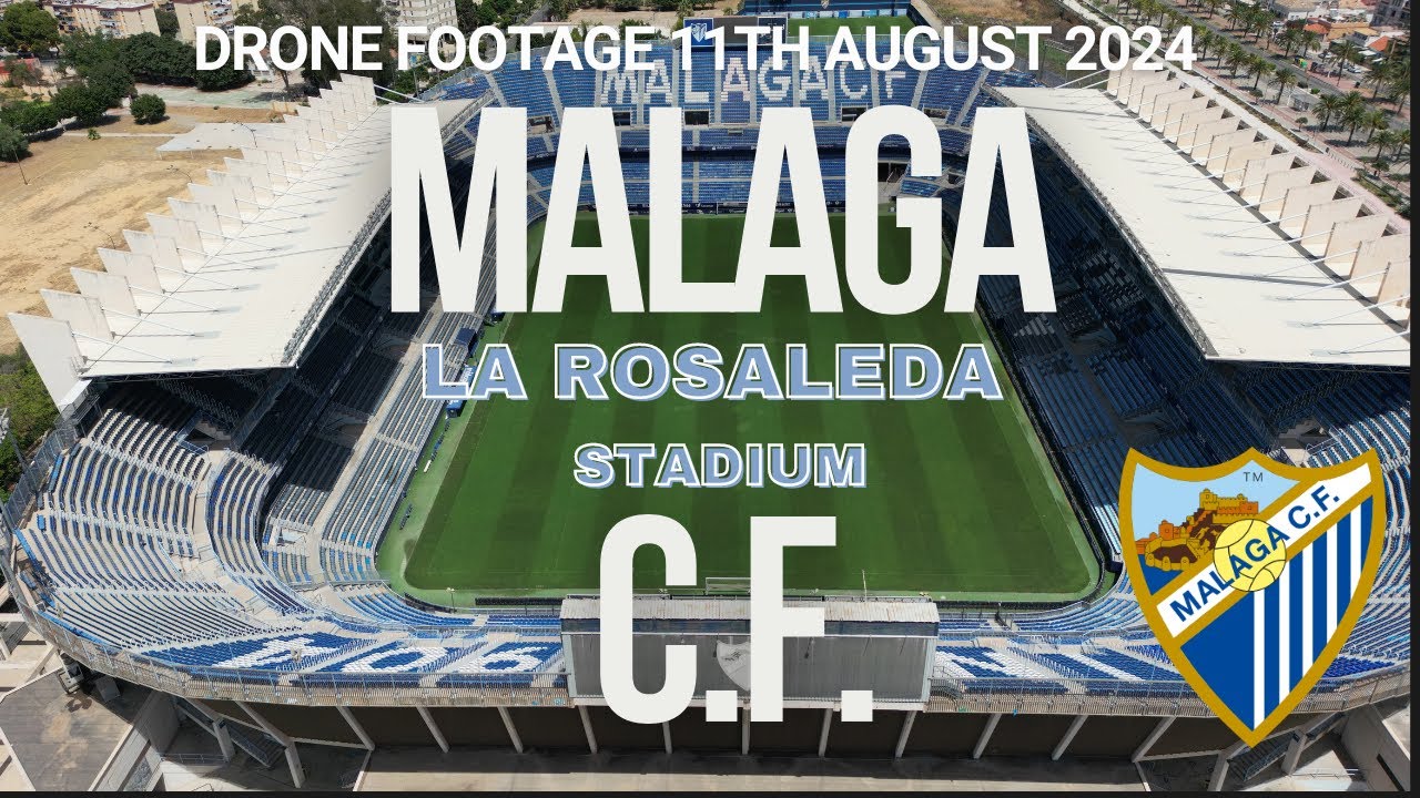 Malaga CF La Rosaleda  Stadium,  Malaga Spain - By Drone 11 Aug 2024 Football Stadiums From Above