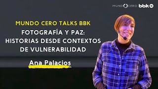 5 Ana Palacios | Fotografía y paz: historias desde contextos de ...