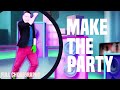 Bunny Beatz - Make the Party (Don&#39;t Stop) (Just Dance 4)