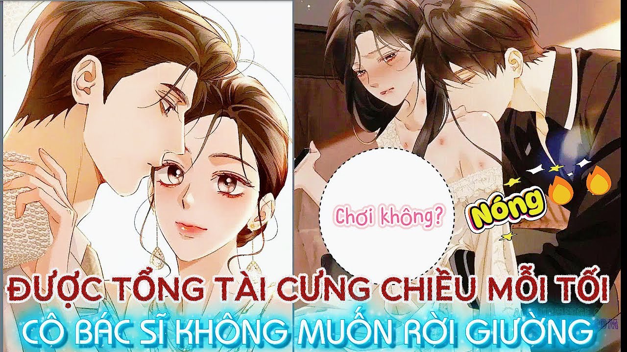 Nóng🔥🔥🔥:  ĐƯỢC TỔNG TÀI CƯNG CHIỀU MỖI TỐI, CÔ BÁC SĨ KHÔNG MUỐN RỜI GIƯỜNG || MẮT HÍ REVIEW