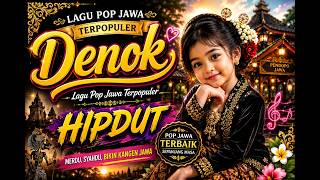Download lagu DENOK, LAGU HIPDUT TERPOPULER.