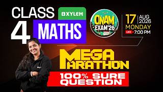 Class 4 -Maths | Mega Marathon | Onam Exam100% -Sure Questions | Xylem Class 4