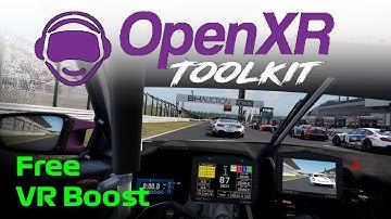 OpenXR Toolkit - Installatiehandleiding - GRATIS VR-prestatieverbetering in ACC, AMS2, iRacing, F...