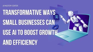 Transformative Ways Small Businesses Can Use AI to Boost Growth and Efficiency