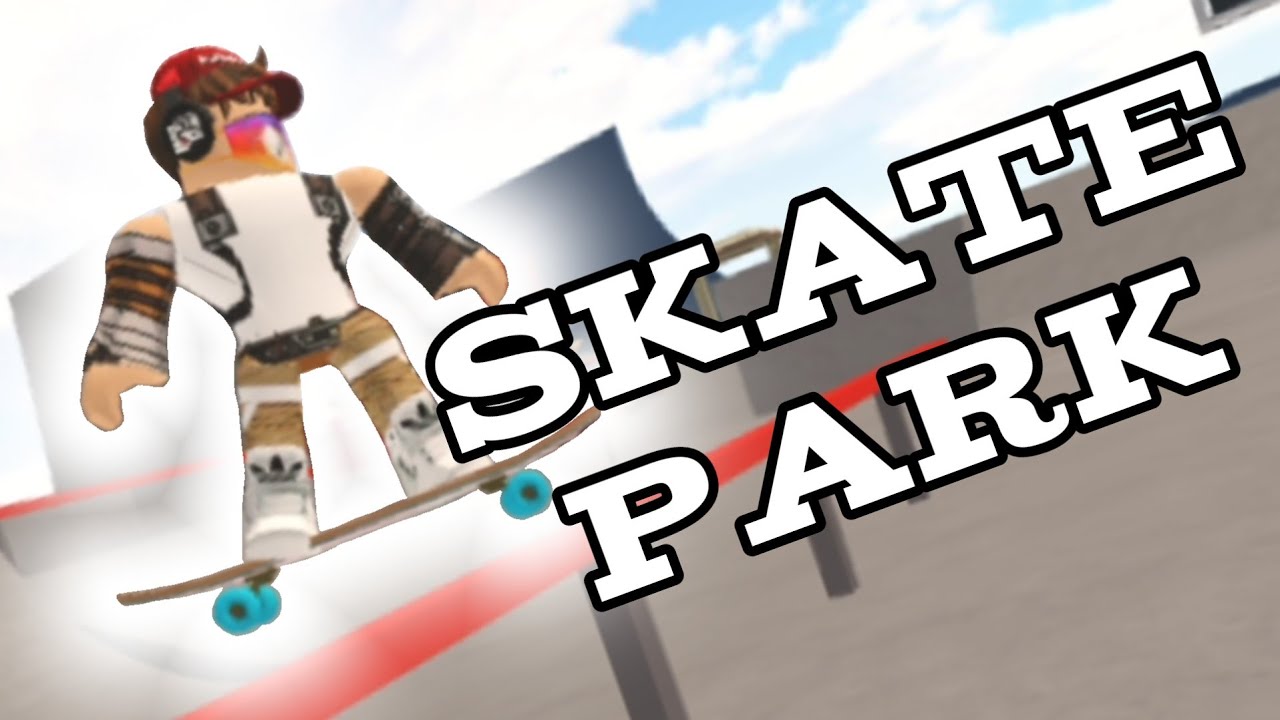 Roblox Skatepark short montage YouTube