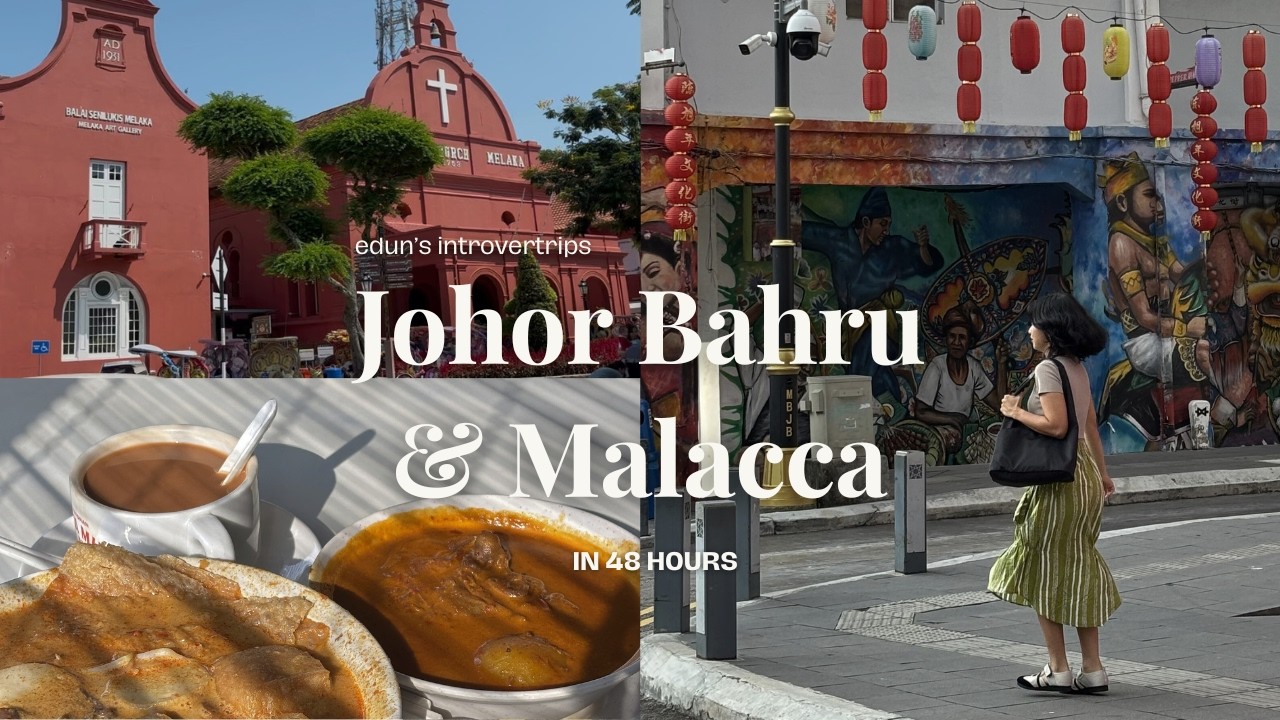Johor Bahru & Malacca in 48 Hours
