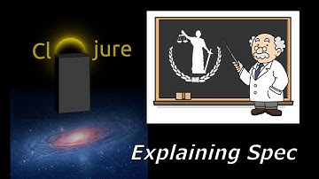 Learn Clojure – Explaining Spec