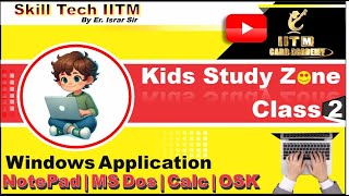 Windows class 2 (Notepad | WordPad | Calculator | On Screen Keyboard | Ms Dos Full Class