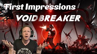 My First Impression of Void Breaker...I played the Free Demo!