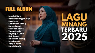 Full Album Minang 2025 - Musik Tenang Buat Teman Santai & Kerja #laguminang #musikrelax #laguterbaru
