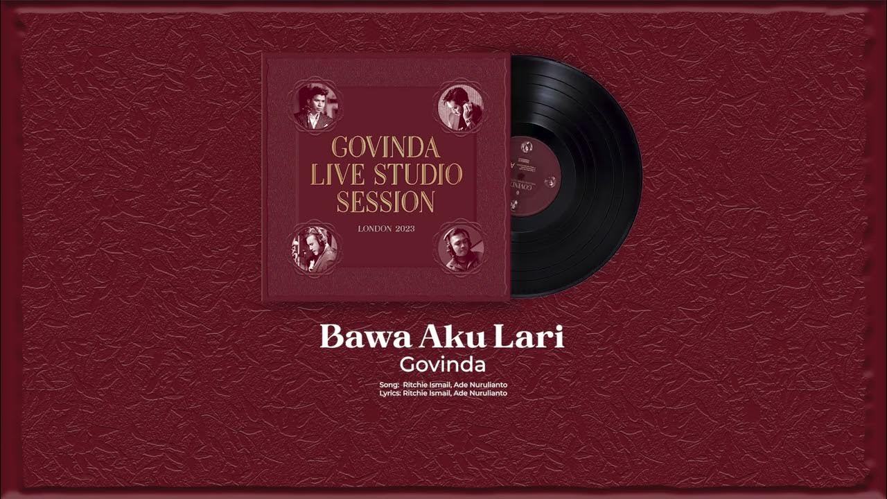 Govinda - Bawa Aku Lari (Official Lyric Video) Govinda - Bawa Aku Lari (Official Lyric Video)