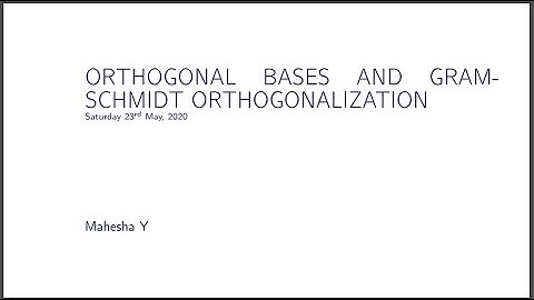 18EC44 ESLA Module-4  ORTHOGONAL  BASES  AND  GRAM-SCHMIDT ORTHOGONALIZATION