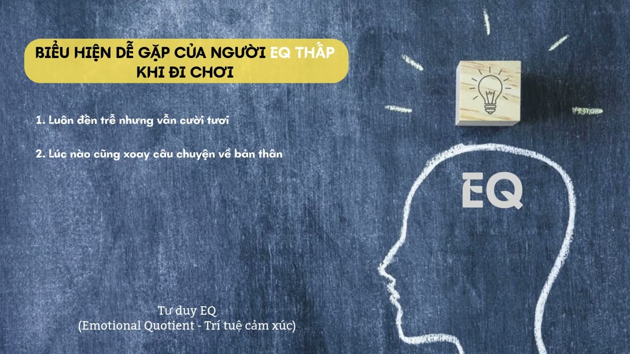 Những Biểu Hiện Dễ Gặp Của Người EQ Thấp Khi Đi Chơi | Tư Duy EQ