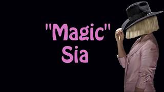 Video voorbeeld van "Sia - Magic (Lyrics)"