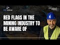 Red Flags in the Mining Industry | Red Flag to Look Out for | Things to know about the Mining Sector