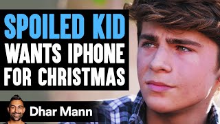 Spoiled Kid Wants An Iphone For Christmas, Instantly Regrets It Dhar Mann