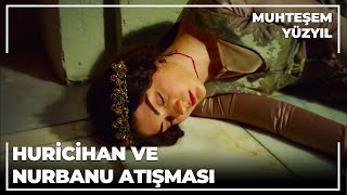 Muhteşem Yüzyıl 129. Bölüm - Huricihanın Durumu Karşısında Nurbanu Ne Yapacak?