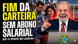 LULA CORTA CARTEIRA de TRABALHO e ABONO SALARIAL