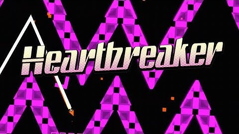 Geometry Dash | Heartbreaker 100% 2.0
